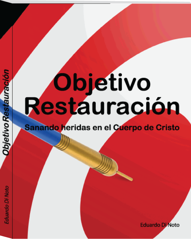 Objetivo Restauración - Sanando heridas en el Cuerpo de Cristo Objetivo Restauración - Sanando heridas en el Cuerpo de Cristo