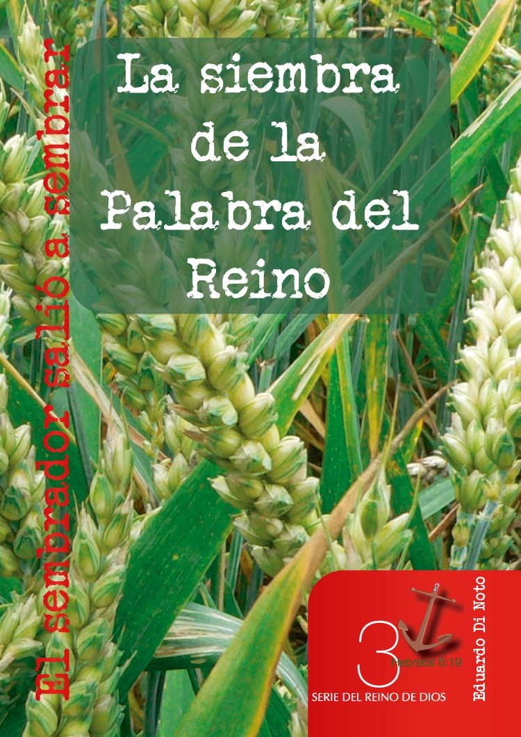 LA SIEMBRA DE LA PALABRA DEL REINO LA SIEMBRA DE LA PALABRA DEL REINO